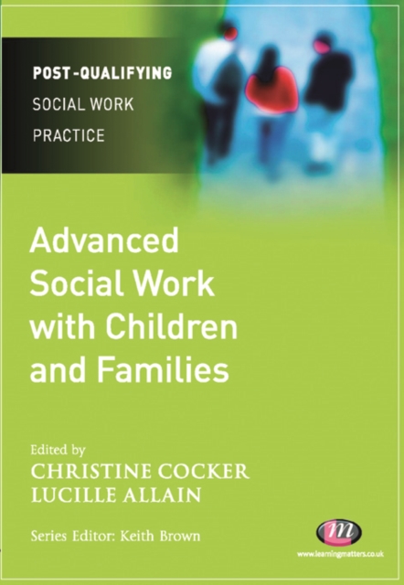 Advanced Social Work with Children and Families, PDF eBook