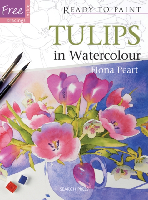 Ready to Paint: Tulips : In Watercolour, Paperback / softback Book