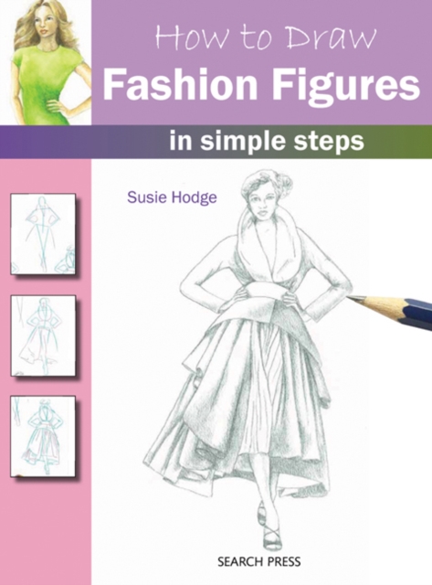 How to Draw: Fashion Figures : In Simple Steps, Paperback / softback Book