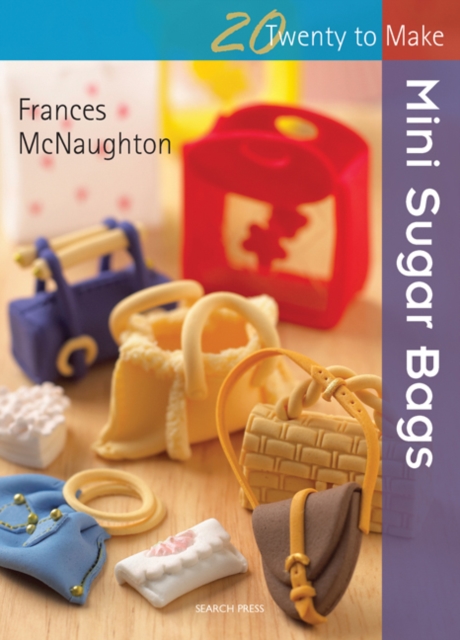 Twenty to Make: Mini Sugar Bags, Paperback / softback Book