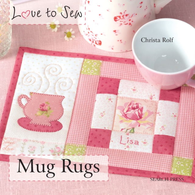 Love to Sew: Mug Rugs, Paperback / softback Book