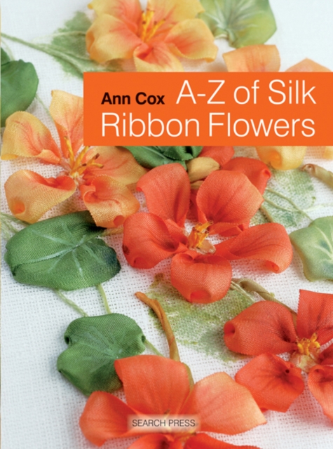 A-Z of Silk Ribbon Flowers, Paperback / softback Book