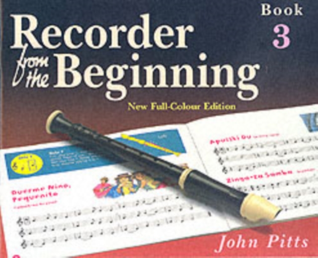 Recorder from the Beginning : Pupil'S Book 3, Book Book