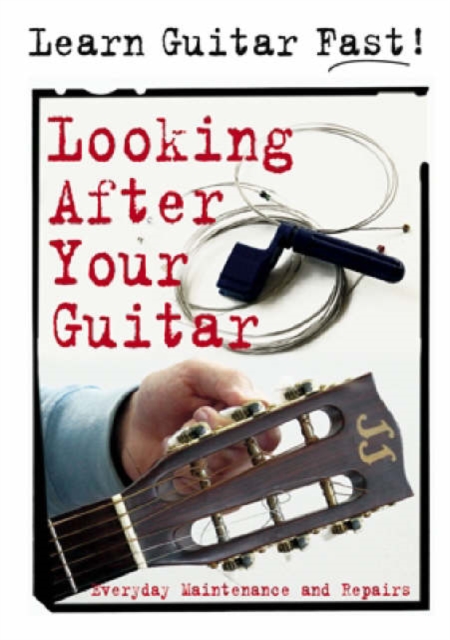Looking After Your Guitar : Everyday Maintenance and Repairs, Spiral bound Book