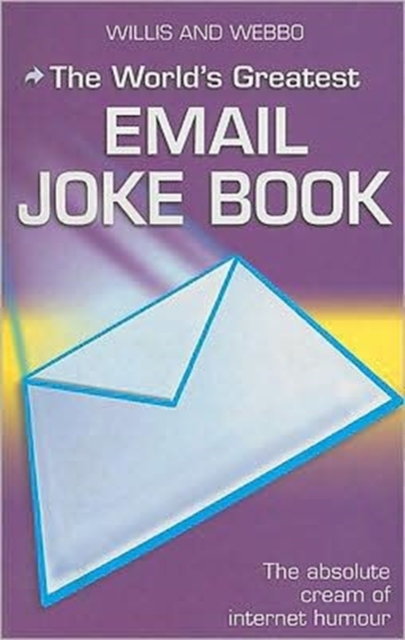 The World's Greatest Email Joke Book, Paperback / softback Book