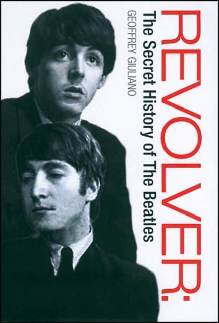 Revolver : The Secret History of "the Beatles", Hardback Book