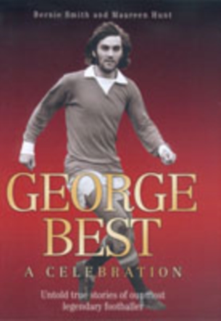 George Best : A Celebration, Hardback Book