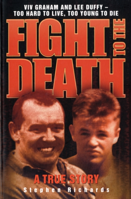 Fight to the Death : Viv Graham and Lee Duffy - Too Hard to Live, Too Young to Die, Paperback / softback Book