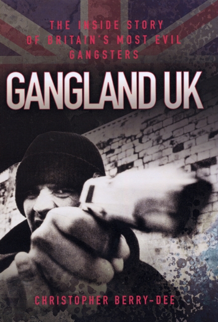 Gangland UK, Hardback Book