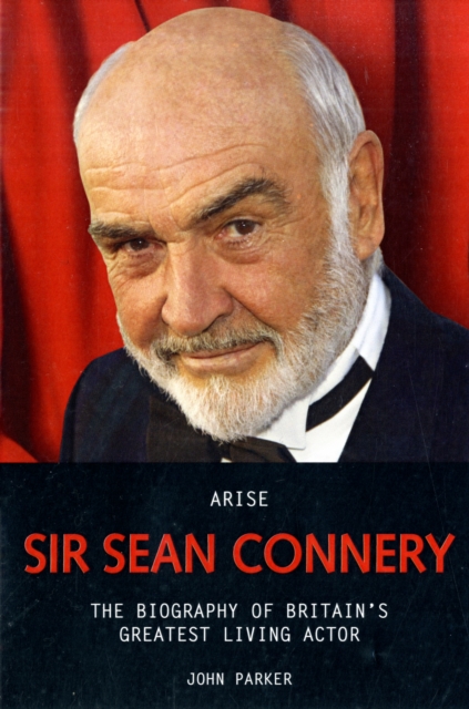 Arise Sir Sean Connery, Paperback / softback Book