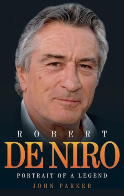 Robert De Niro : Portrait of a Legend, Hardback Book