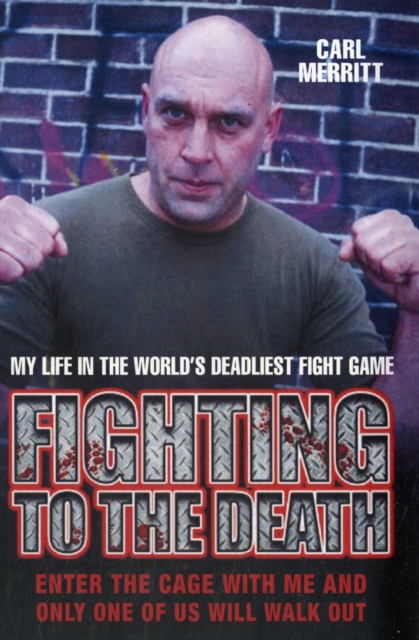 Fighting to the Death : My Life in the World's Deadliest Fight Game, Paperback / softback Book