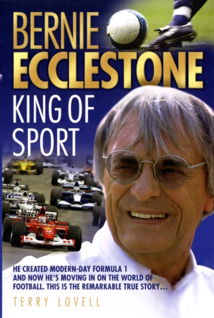 Bernie Ecclestone : King of Sport, Paperback / softback Book