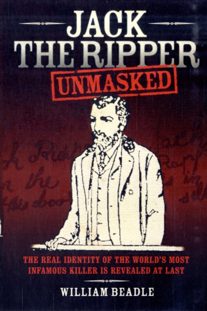 Jack the Ripper Unmasked, Paperback / softback Book