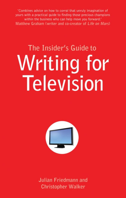 The Insider's Guide to Writing for Television, Paperback / softback Book