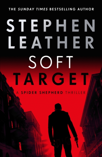 Soft Target : The 2nd Spider Shepherd Thriller, EPUB eBook