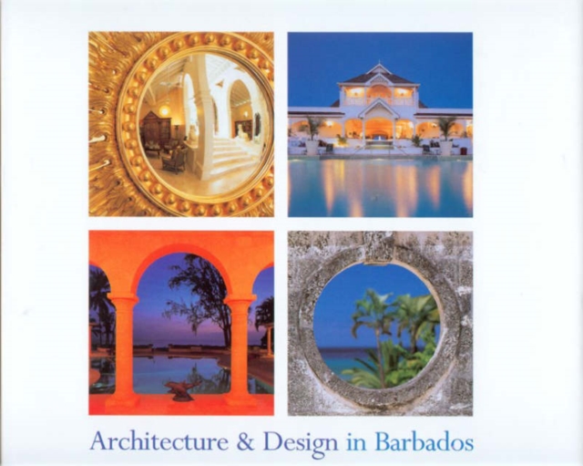 Architecture & Design in Barbados, Hardback Book