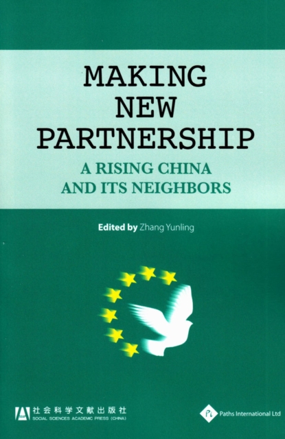 Making New Partnership : A Rising China and its Neighbors, Paperback / softback Book