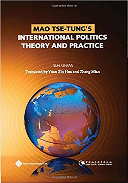 Mao Tse-Tung's International Politics Theory and Practice, Hardback Book