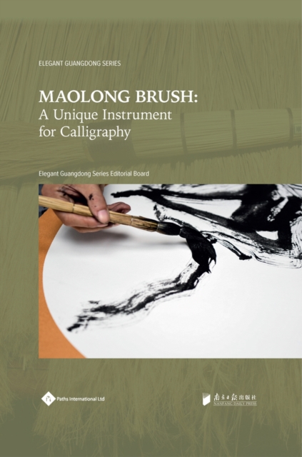 Maolong Brush : A Unique Instrument for Calligraphy, Hardback Book