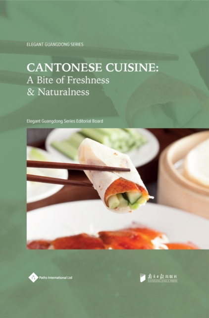 Cantonese Cuisine : A Bite of Freshness and Naturalness, Hardback Book