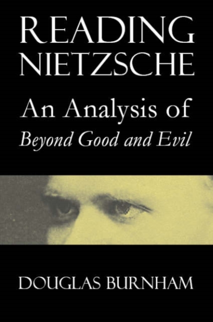 Reading Nietzsche : An Analysis of "Beyond Good and Evil", Paperback / softback Book