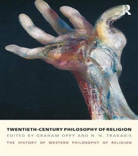 Twentieth-Century Philosophy of Religion : The History of Western Philosophy of Religion, Volume 5, Hardback Book