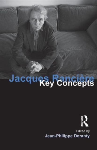 Jacques Ranciere : Key Concepts, Paperback / softback Book