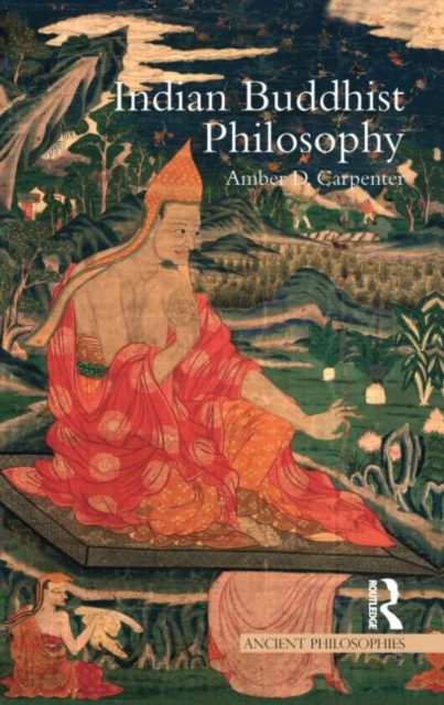 Indian Buddhist Philosophy, Hardback Book