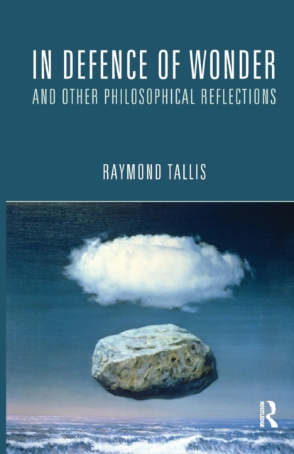 In Defence of Wonder and Other Philosophical Reflections, Paperback / softback Book