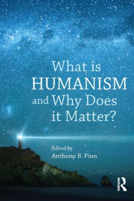 What is Humanism and Why Does it Matter?, Paperback / softback Book