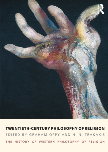 Twentieth-Century Philosophy of Religion : The History of Western Philosophy of Religion, Volume 5, Paperback / softback Book