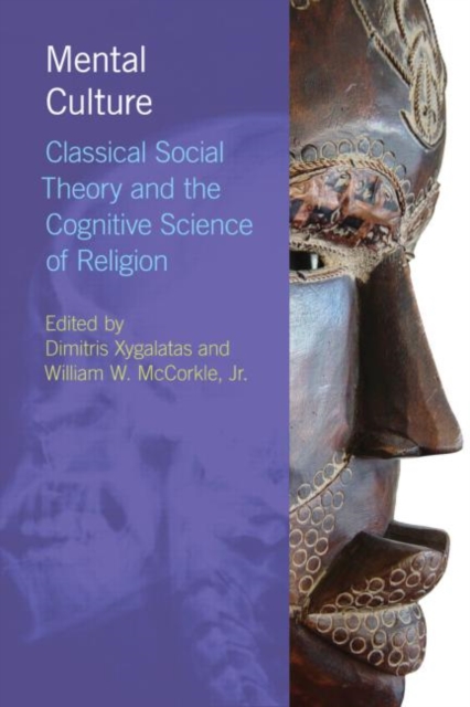 Mental Culture : Classical Social Theory and the Cognitive Science of Religion, Paperback / softback Book