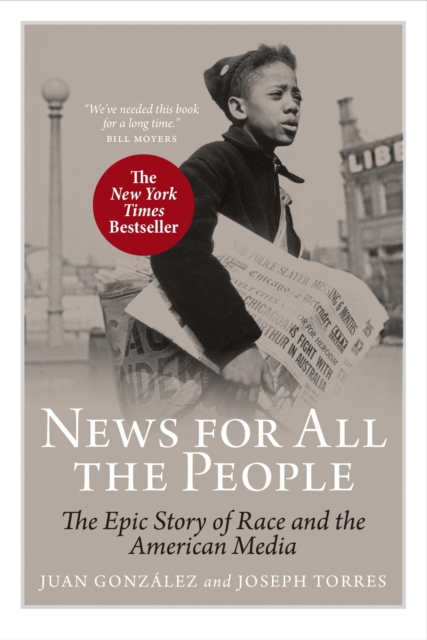 News for All the People : The Epic Story of Race and the American Media, Paperback / softback Book