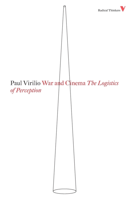 War and Cinema : The Logistics of Perception, Paperback / softback Book