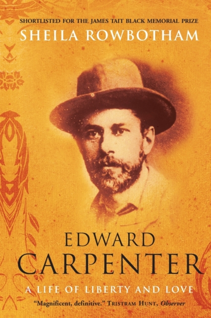 Edward Carpenter : A Life of Liberty and Love, Paperback / softback Book
