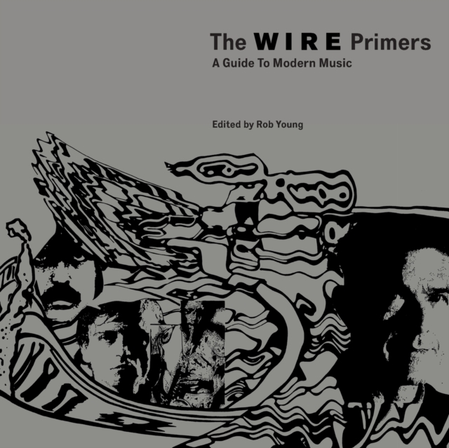 The Wire Primers : A Guide to Modern Music, Paperback / softback Book