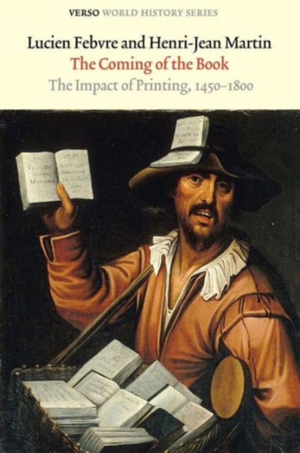 The Coming of the Book : The Impact of Printing, 1450 - 1800, Hardback Book