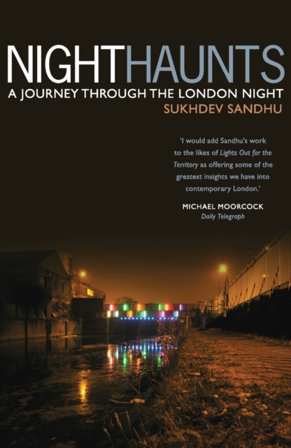 Night Haunts : A Journey Through the London Night, Paperback / softback Book