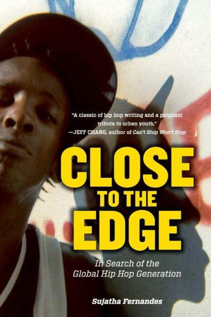 Close to the Edge : In Search of the Global Hip Hop Generation, Paperback / softback Book