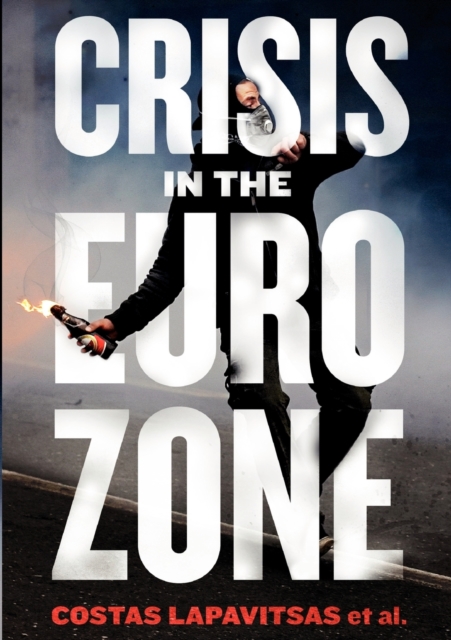 Crisis in the Eurozone, Paperback / softback Book