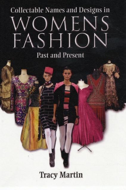 Collectable Names and Design in Women's Fashion Past and Present, Hardback Book