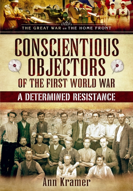 Conscientious Objectors of the First World War, Hardback Book