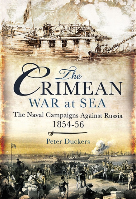 The Crimean War at Sea : The Naval Campaigns Against Russia 1854-56, EPUB eBook
