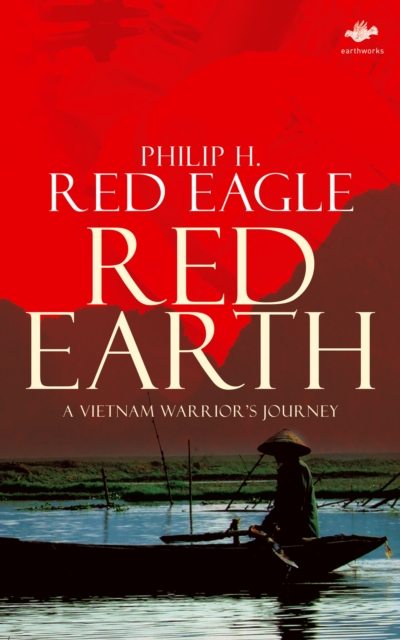 Red Earth : A Vietnam Warrior's Journey, Paperback / softback Book