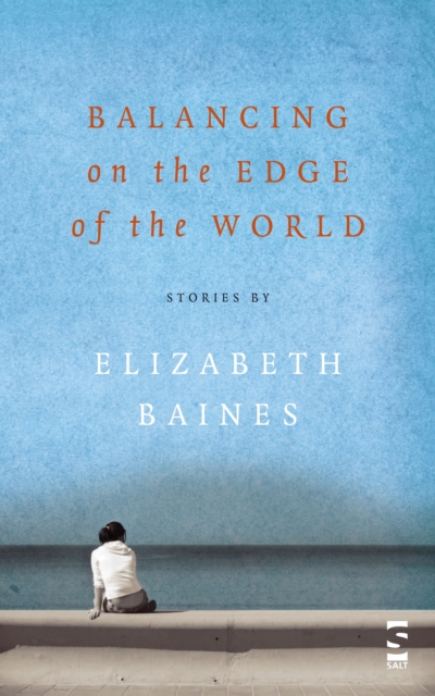 Balancing on the Edge of the World, Paperback / softback Book