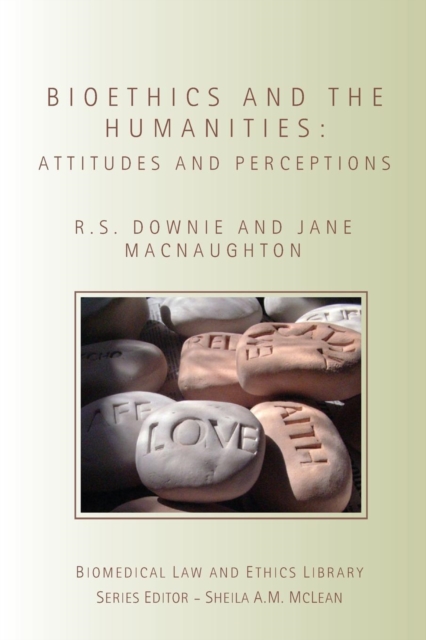 Bioethics and the Humanities : Attitudes and Perceptions, Paperback / softback Book