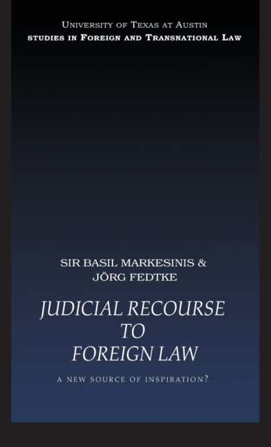Judicial Recourse to Foreign Law : A New Source of Inspiration?, Hardback Book
