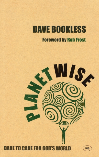 Planetwise : Dare To Care For God'S World, Paperback / softback Book