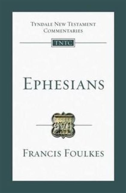 Ephesians : Tyndale New Testament Commentary, Paperback / softback Book